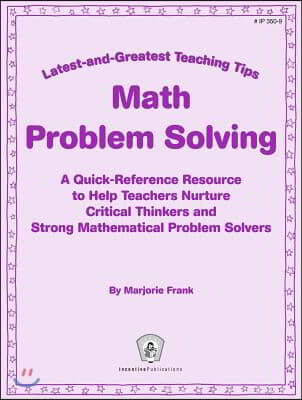 Math Problem Solving: Latest-and-Greatest Teaching Tips