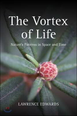 The Vortex of Life: Nature&#39;s Patterns in Space and Time