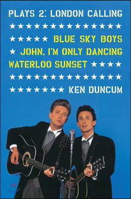 Plays 2: London Calling: Blue Sky Boys; John, I'm Only Dancing; Waterloo Sunset Volume 2