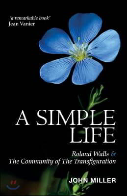 A Simple Life: Roland Walls & the Community of the Transfiguration