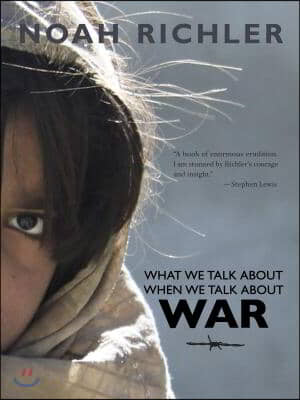 What We Talk about When We Talk about War