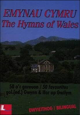 The Hymns of Wales \ Emynau Cymru