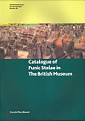 Catalogue of Punic Stelae in the British Museum