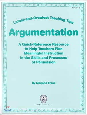 Argumentation: Latest-and-Greatest Teaching Tips