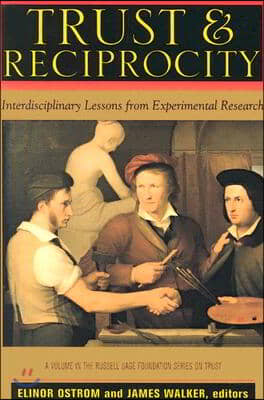 Trust and Reciprocity: Interdisciplinary Lessons for Experimental Research