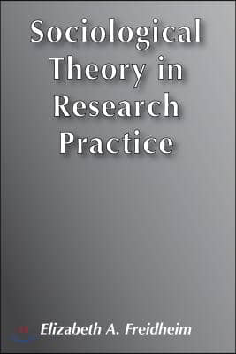 Sociological Theory in Research Practice