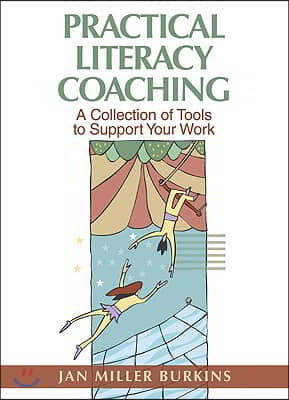 Practical Literacy Coaching: A Collection of Tools to Support Your Work