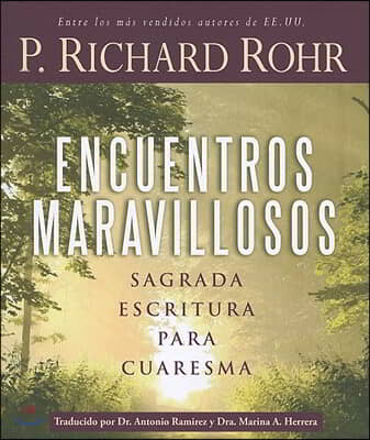 Encuentros Maravillosos: Sagrada Escritura para Cuaresma = Wonderful Encounters