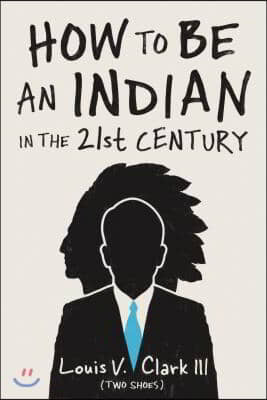 How to Be an Indian in the 21st Century: Continuing the Oral Tradition: Tales of an Iroquois Storyteller