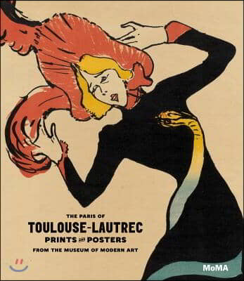 The Paris of Toulouse-Lautrec: Prints and Posters from the Museum of Modern Art [With Poster]