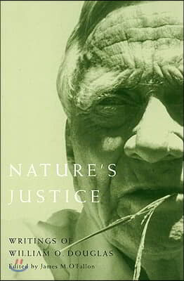 Nature&#39;s Justice: Writings of William O. Douglas