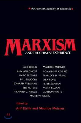 Marxism and the Chinese Experience: Issues in Contemporary Chinese Socialism