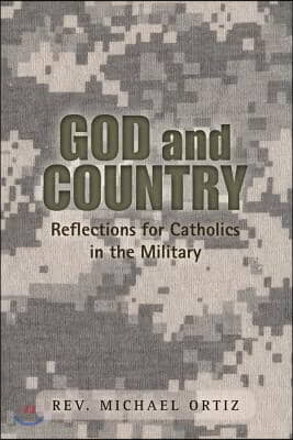 God and Country: Reflections for Catholics in the Military