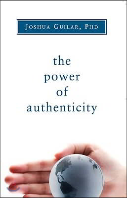 The Power of Authenticity