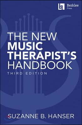 The New Music Therapist&#39;s Handbook