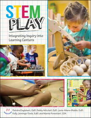 STEM Play: Integrating Inquiry Into Learning Centers