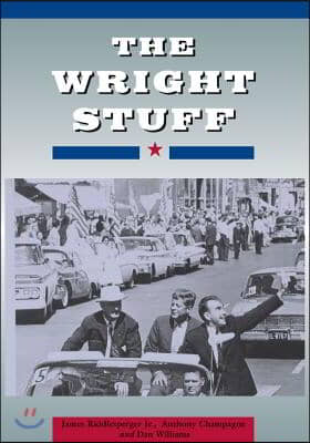 The Wright Stuff: Reflections on People and Politics by Former House Speaker Jim Wright