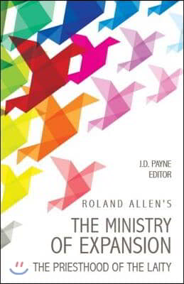 Roland Allen&#39;s the Ministry of Expansion: The Priesthood of the Laity