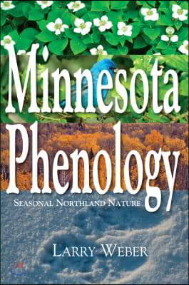 Minnesota Phenology: Seasonal Northland Nature