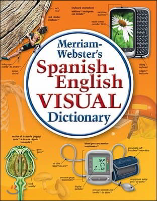 Merriam-Webster&#39;s Spanish-English Visual Dictionary