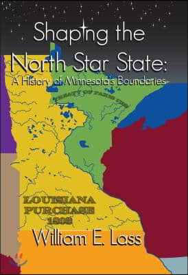 Shaping the North Star State: A History of Minnesota's Boundaries