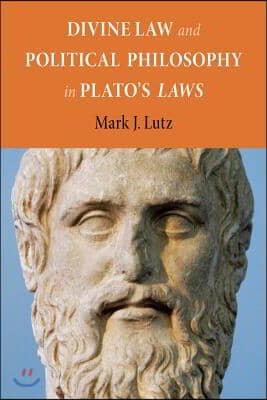 Divine Law and Political Philosophy in Plato's "Laws"