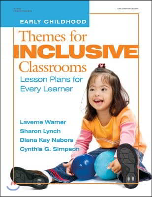 Themes for Inclusive Classrooms: Lesson Plans for Every Learner