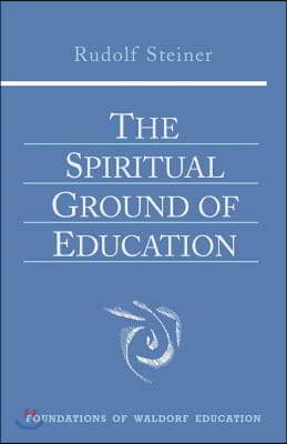 The Spiritual Ground of Education: (Cw 305)