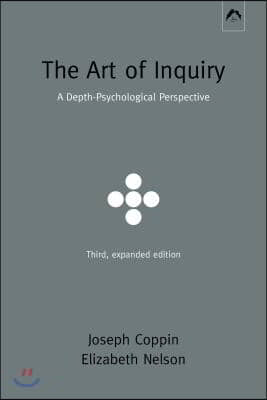 The Art of Inquiry: A Depth-Psychological Perspective