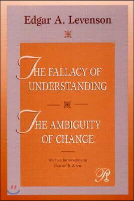 Fallacy of Understanding &amp; The Ambiguity of Change