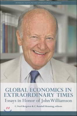 Global Economics in Extraordinary Times: Essays in Honor of John Williamson