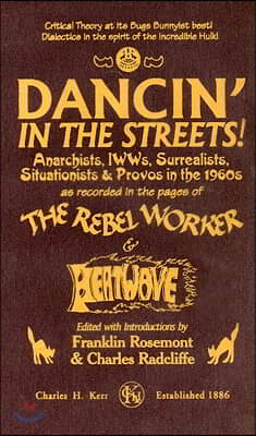 Dancin' in the Streets! Anarchists, Surrealists, Situationists & Provos in the 1960s