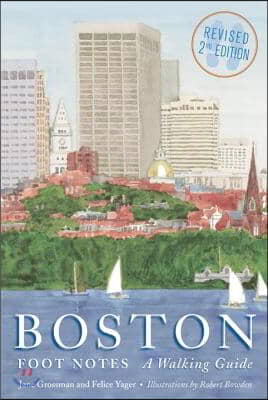 Boston Foot Notes: A Walking Guide (Revised)