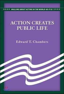 Action Creates Public Life