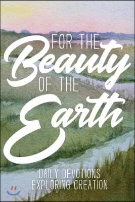 For the Beauty of the Earth