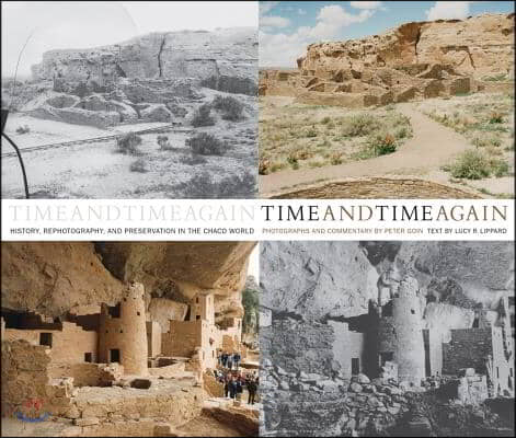 Time and Time Again: History, Rephotography, and Preservation in the Chaco World