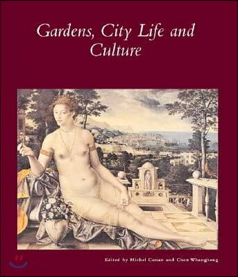 Gardens, City Life and Culture: A World Tour