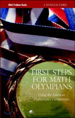 First Steps for Math Olympians: Using the American Mathematics Competitions