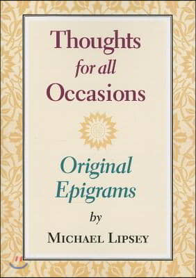 Thoughts for All Occasions: Original Epigrams