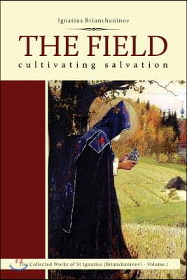 The Field: Cultivating Salvation Volume 1