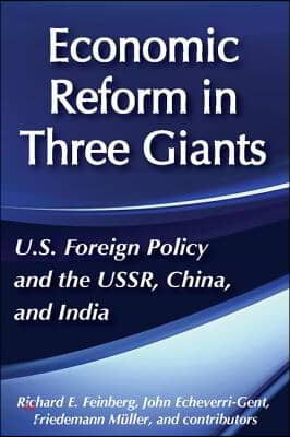 United States Foreign Policy and Economic Reform in Three Giants