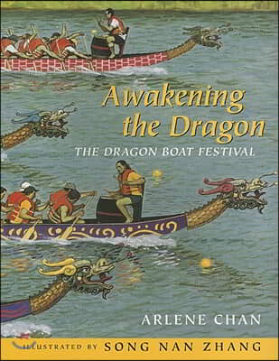 Awakening the Dragon: The Dragon Boat Festival