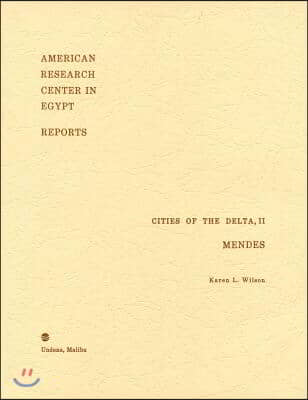 Cities of the Delta, Part II: Mendes: Preliminary Report on the 1979 and 1980 Seasons