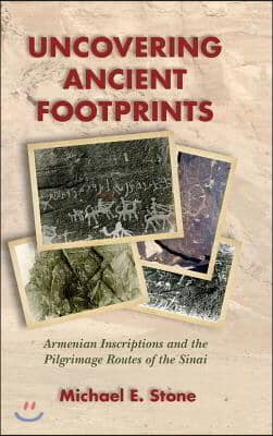 Uncovering Ancient Footprints: Armenian Inscriptions and the Pilgrimage Routes of the Sinai