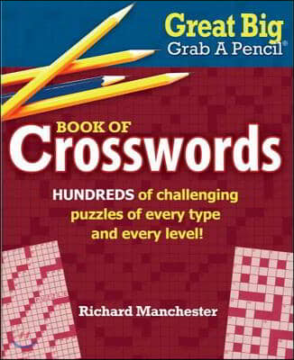 Great Big Grab a Pencil Book of Crosswords