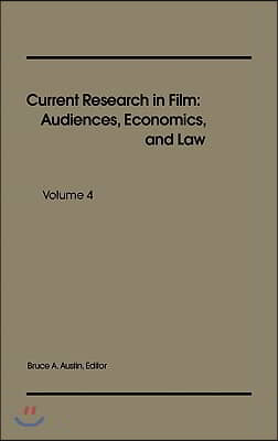 Current Research in Film: Audiences, Economics, and Law; Volume 4