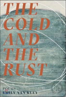 The Cold and the Rust: Poems