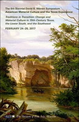 Traditions in Transition: Change and Material Culture in 19th-Century Texas, the Lower South, and the Southwest