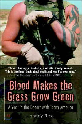 Blood Makes the Grass Grow Green: A Year in the Desert with Team America