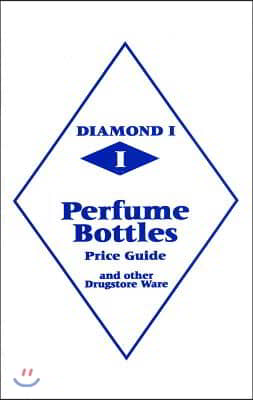 Diamond 1 Perfume Bottles Price Guide